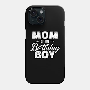 Mom of the birthday boy Phone Case