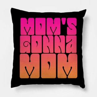 Mom's Gonna Mom Pillow
