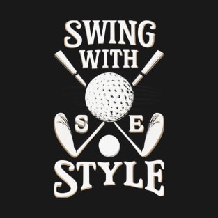 Swing With Style Golf Tee T-Shirt