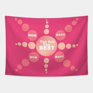 Mom! You are the Best - special Gift for mothers Tapestry