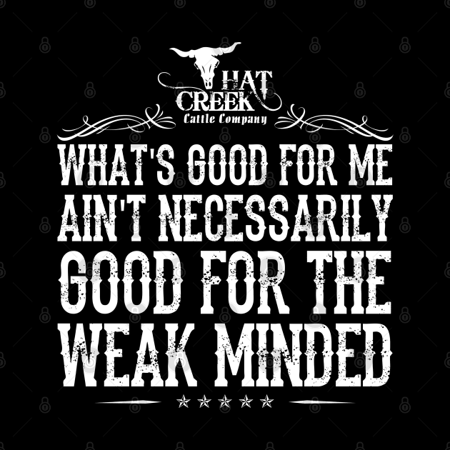 Lonesome dove: What's good for me by AwesomeTshirts