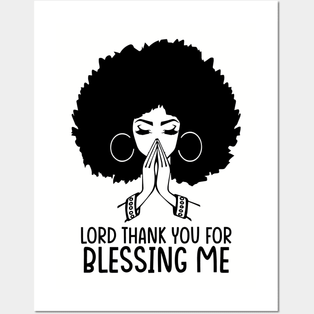 Lord Thank You for Blessing me, Black Woman, Praying Woman