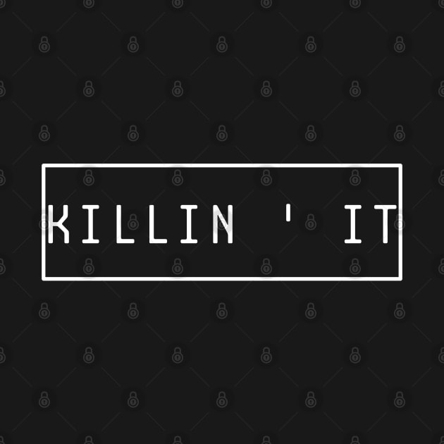 killin' it by itacc