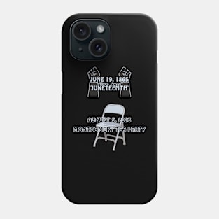 Montgomery Tea Party/Juneteenth Phone Case