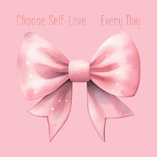 choose yourself, every day; self love T-Shirt