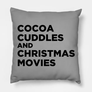 Hot Cocoa, Cuddles & Christmas Movies Pillow