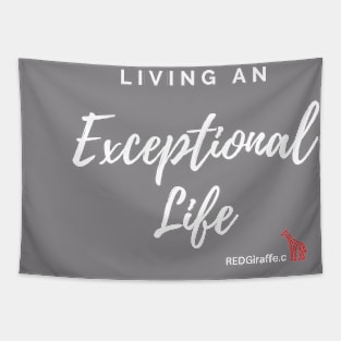 Living an Exceptional life Tapestry