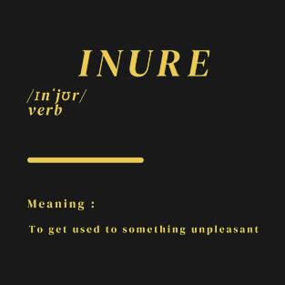 Word Inure T-Shirt