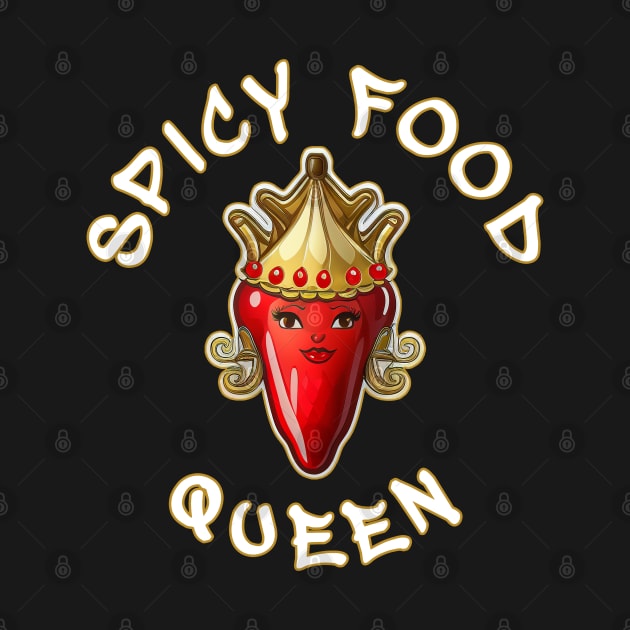 Spicy Food Queen by Hot Threads