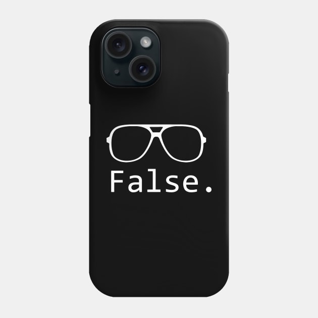 FALSE Phone Case by GloriousWax