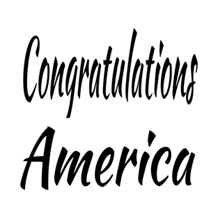 Congratulations America T-Shirt