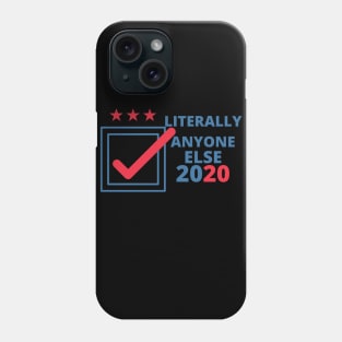 literally anyone else 2020 Phone Case