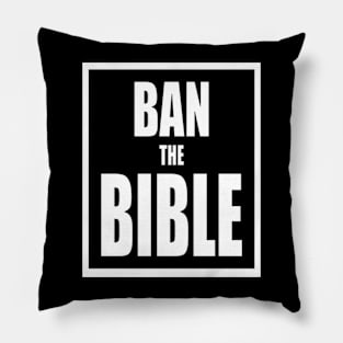 BAN THE BIBLE Pillow