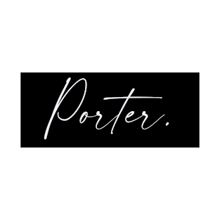 Porter Name, Porter Birthday T-Shirt