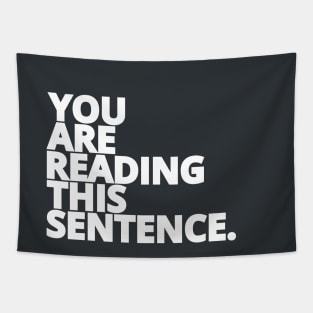 You are Reading This Sentence - White Text Tapestry