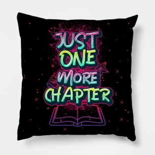 Just One More Chapter Funny - Best Tee For Book Lovers Pillow