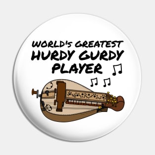 World's Greatest Hurdy Gurdy Player Gurdyist Musician Funny Pin