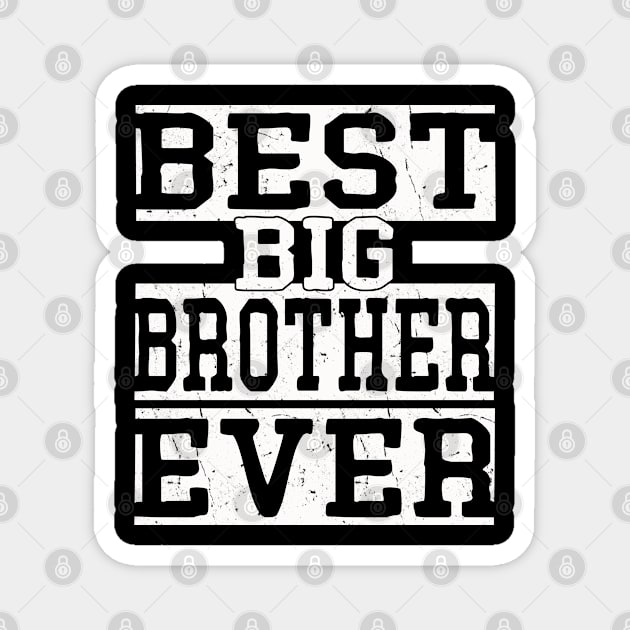 Best big brother ever Magnet by Leosit