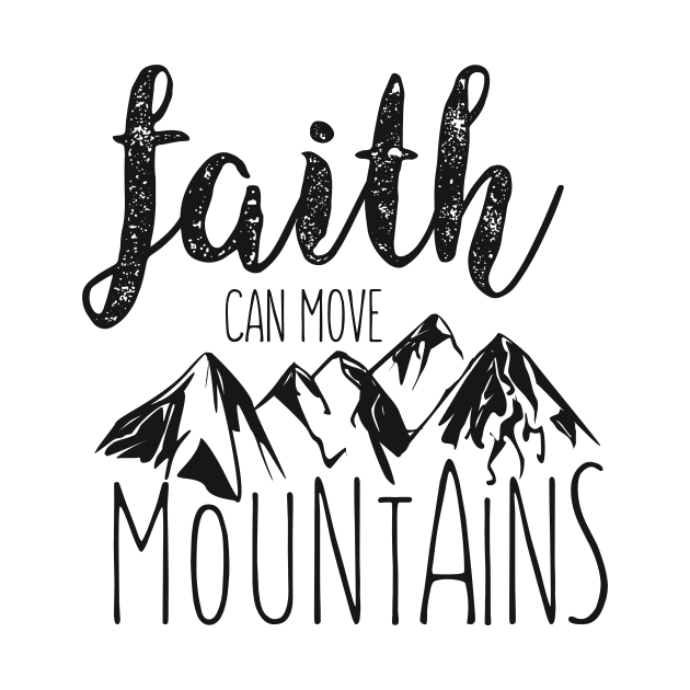 Faith Can Move Mountains by walkbyfaith