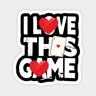 I Love This Game Poker Hearts Gambling Card Player Magnet