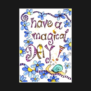 have a magical day T-Shirt