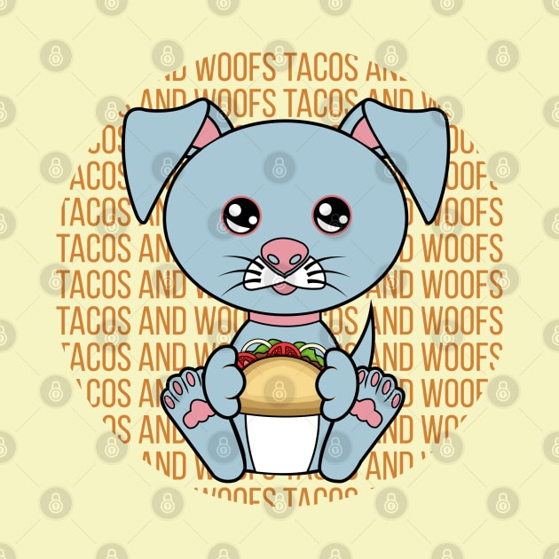 All I Need is tacos and dogs, tacos and dogs, tacos and dogs lover by JS ARTE