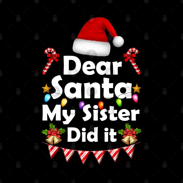Family Funny Dear Santa My Sister Did It Christmas Pajama by The Design Catalyst