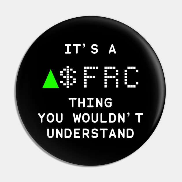 It's a FRC thing you wouldn't understand Pin by KieraneGibson