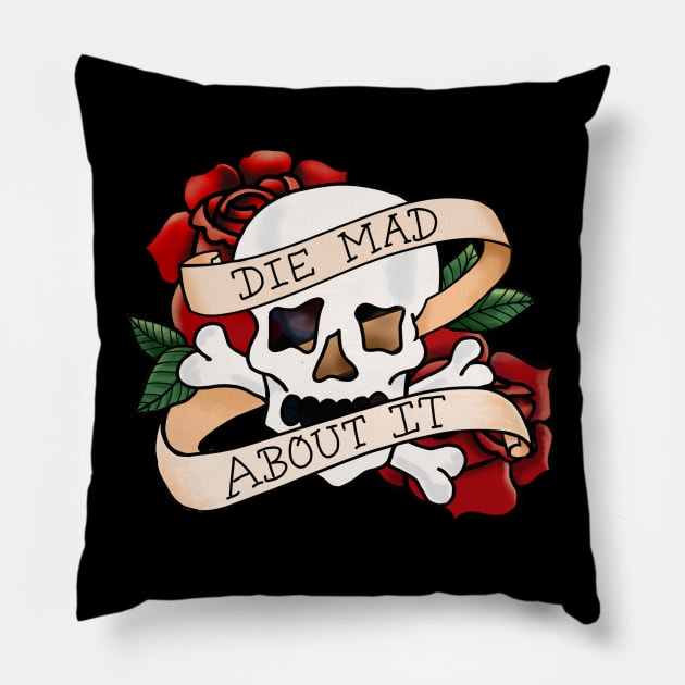 Die Mad About It Pillow by Salty Said Sweetly