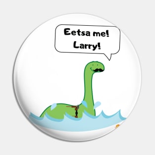 Larry the Lariosaurus Pin