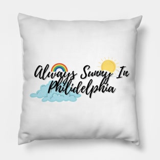 Always Sunny In Philidelphia Pillow