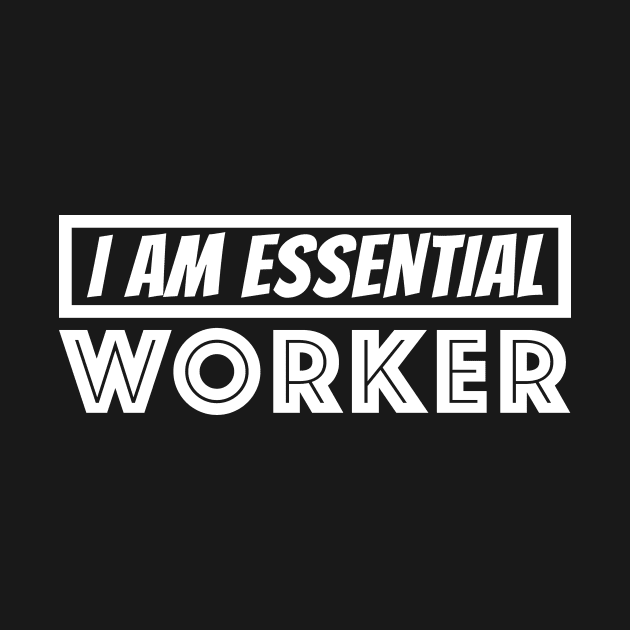 I am Essential Worker by fatoajmii