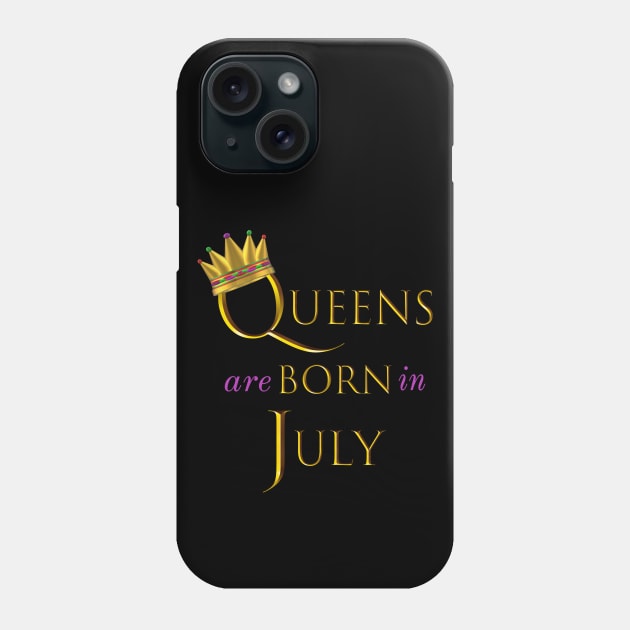 Queens are Born in July. Fun Birthday Statement. Gold Crown and Gold and Royal Purple Letters. Phone Case by Art By LM Designs 