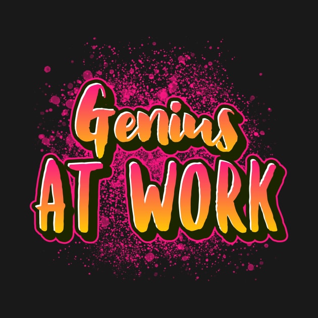 Genius at work funny saying for mature adults and older people by Funny Shirt Shoppe
