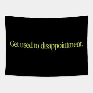 Princess Bride - Get Used To Disappointment 23 Cool Tapestry