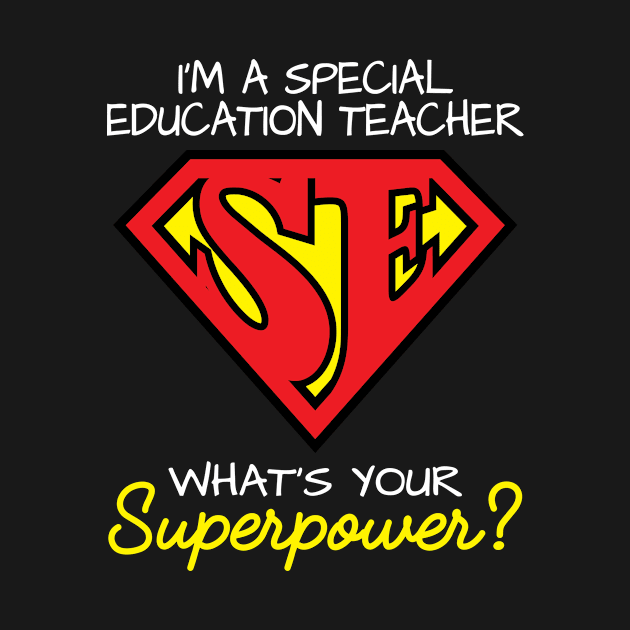 Superhero Special Education Teacher Shirt by redbarron