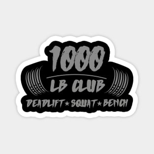 1000lb club deadlift squat bench Magnet