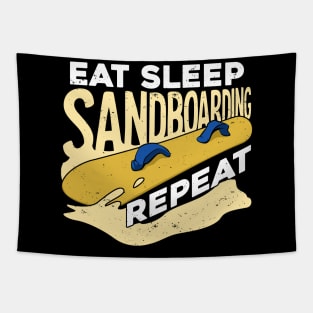 Eat Sleep Sandboarding Repeat Sandboarder Gift Tapestry