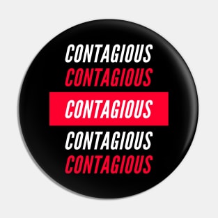 Contagious Pin