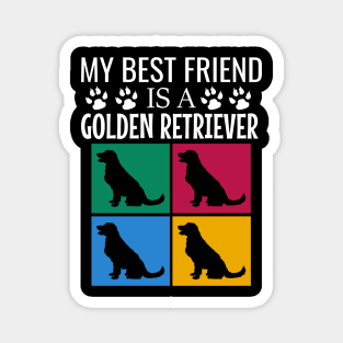 My best friend is a golden retriever Magnet