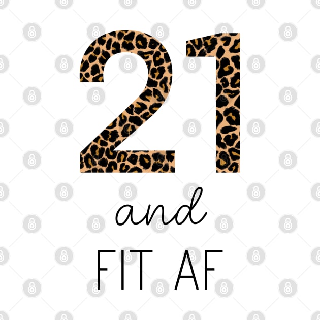 21 and Fit AF by OneThreeSix