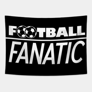 Football Fanatic Birthday Gift Shirt - for all football fans and no, it´s not soccer and neither american football 2 Tapestry