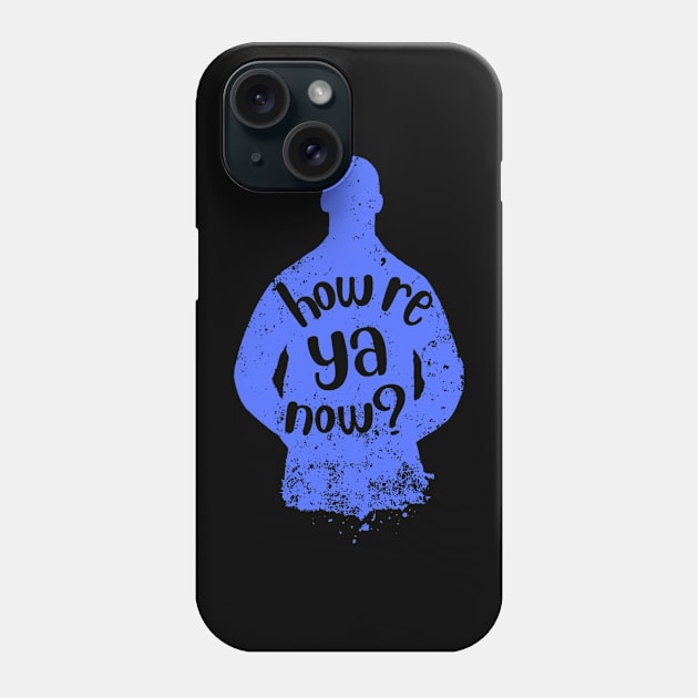 wayne how're ya now Phone Case by Yas R