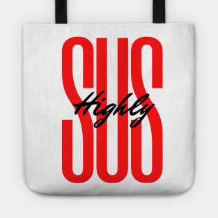 Highly SUS Tote