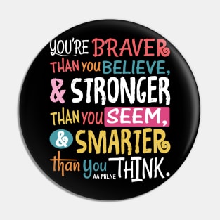 Braver Stronger Smarter Pin