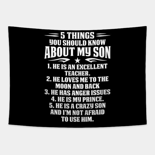 5 Things You Should Know About My Teacher Son T Shirts Tapestry by murderbytext