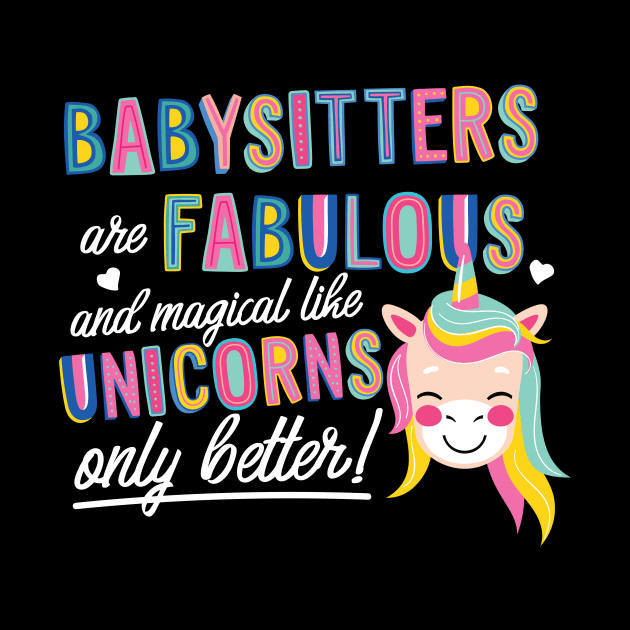 Babysitters are like Unicorns Gift Idea by BetterManufaktur