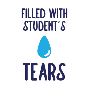 Filled with students tears T-Shirt