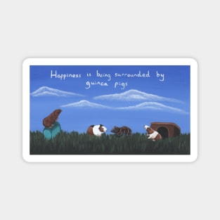 Happiness is being surrounded by guinea pigs Magnet