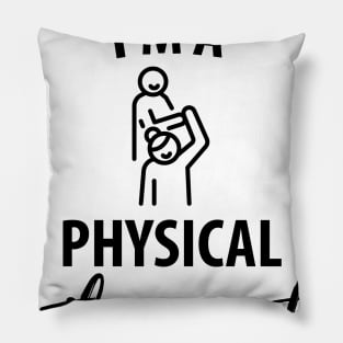 physiotherapist physical therapy gift saying funny Pillow